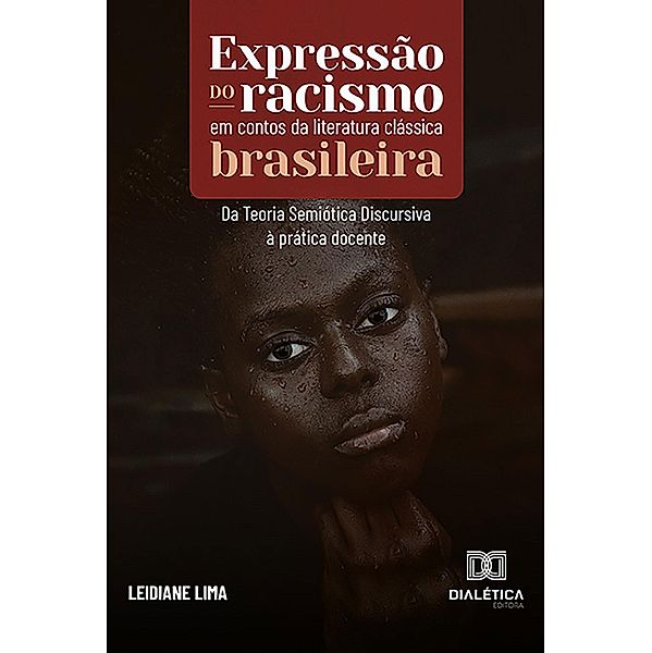 Expressão do racismo em contos da literatura clássica brasileira, Cícera Leidiane Lima da Silva