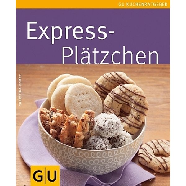 Expressplätzchen / GU Küchenratgeber, Christina Geiger