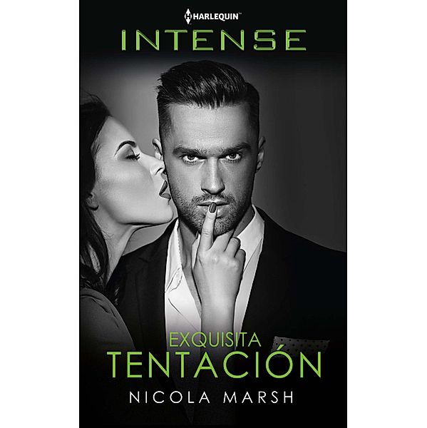 Exquisita tentación / Harlequin Intense, Nicola Marsh