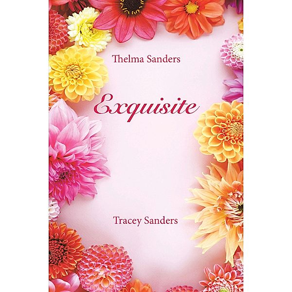 Exquisite, Thelma Sanders, Tracey Sanders