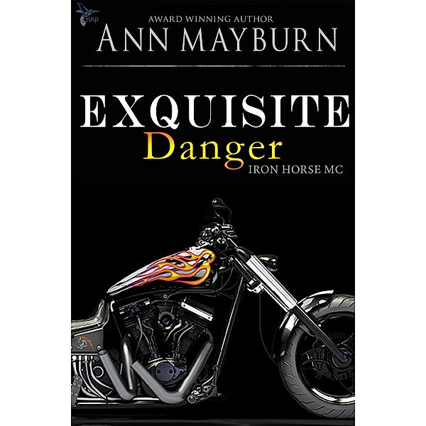 Exquisite Danger (Iron Horse MC, #2) / Iron Horse MC, Ann Mayburn