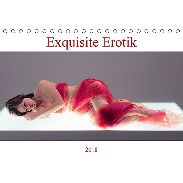 Exquisite Erotik (Tischkalender 2018 DIN A5 quer) Dieser erfolgreiche Kalender wurde dieses Jahr mit gleichen Bildern un, DOCSKH