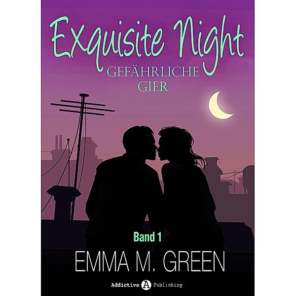 Exquisite Night - Gefährliche Gier, 1, Emma M. Green