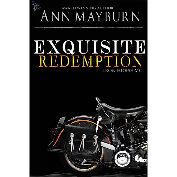 Exquisite Redemption (Iron Horse MC, #3) / Iron Horse MC, Ann Mayburn