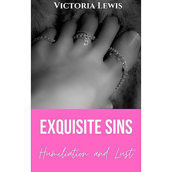 Exquisite Sins, Victoria Lewis