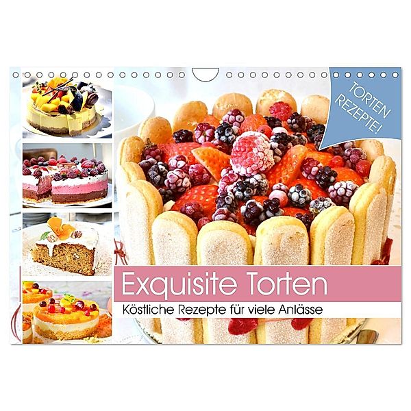 Exquisite Torten. Köstliche Rezepte für viele Anlässe (Wandkalender 2024 DIN A4 quer), CALVENDO Monatskalender, Rose Hurley