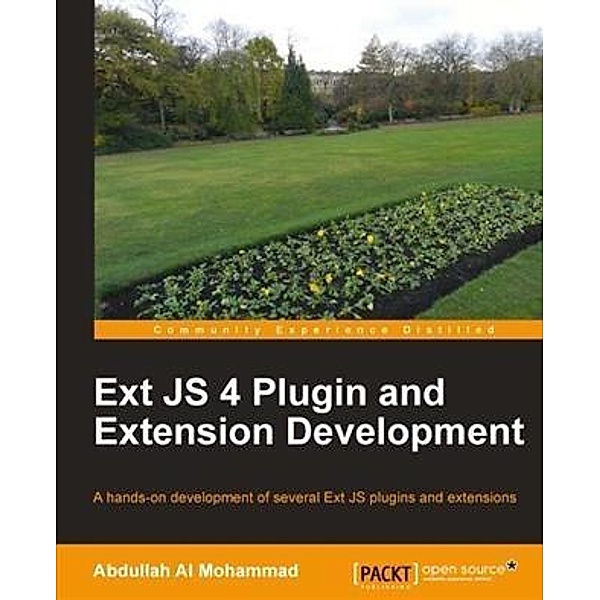 Ext JS 4 Plugin and Extension Development, Abdullah Al Mohammad