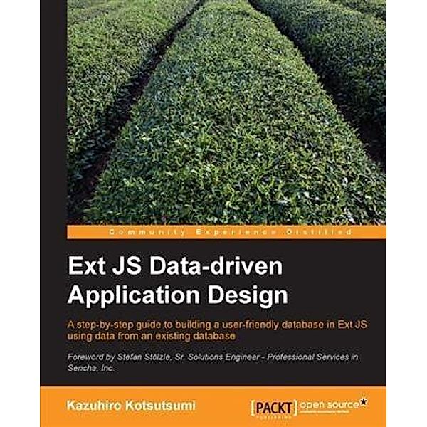 Ext JS Data-driven Application Design, Kazuhiro Kotsutsumi