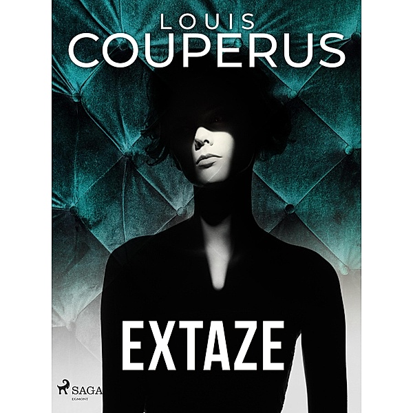 Extaze, Louis Couperus