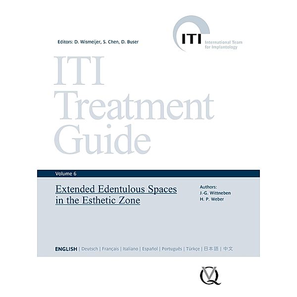 Extended Edentulous Spaces in the Esthetic Zone / ITI Treatment Guide Series Bd.6, Julia-Gabriela Wittneben Matter, Hans-Peter Weber