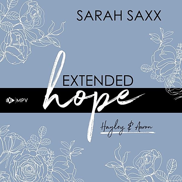 Extended hope: Hayley & Aaron, Sarah Saxx