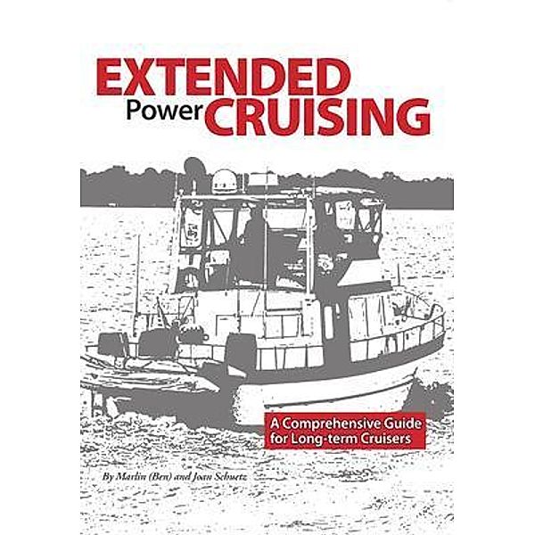 Extended Power Cruising, Marlin (Ben) Schuetz