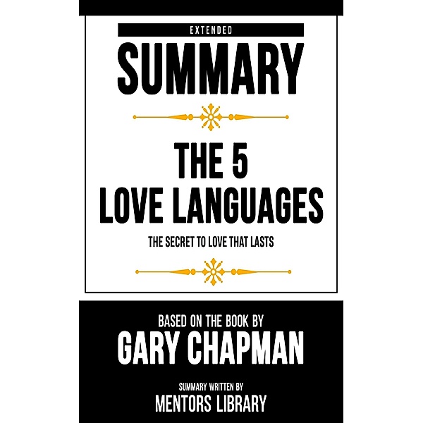 Extended Summary - The 5 Love Languages, Mentors Library