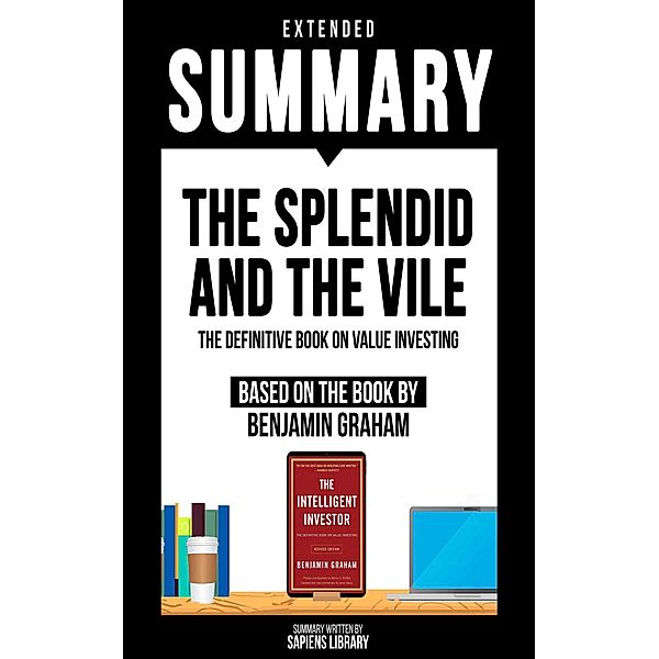 Extended Summary - The Splendid And The Vile, Sapiens Library