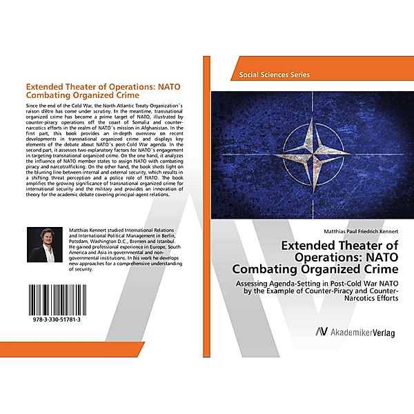 Extended Theater of Operations: NATO Combating Organized Crime, Matthias Paul Friedrich Kennert