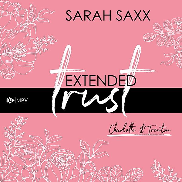 Extended trust: Charlotte & Trenton, Sarah Saxx