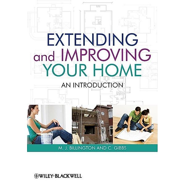 Extending and Improving Your Home, M. J. Billington, Clive Gibbs