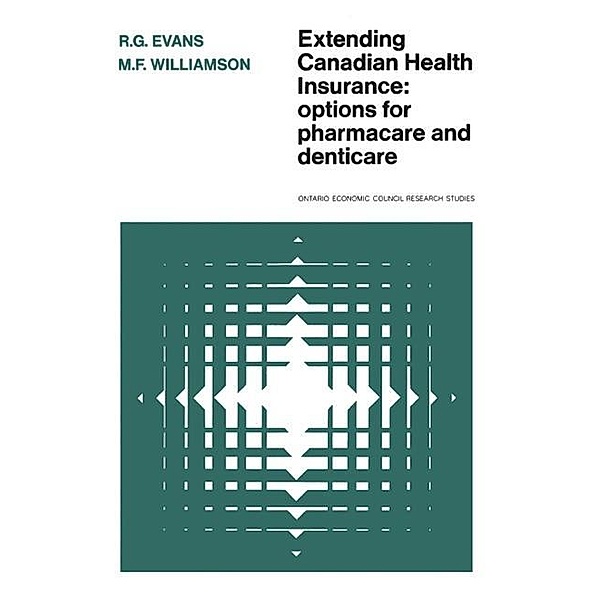 Extending Canadian Health Insurance, R. G. Evans, M. F. Williamson