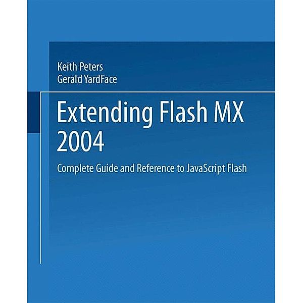 Extending Macromedia Flash MX 2004, Keith Peters, Todd Yard