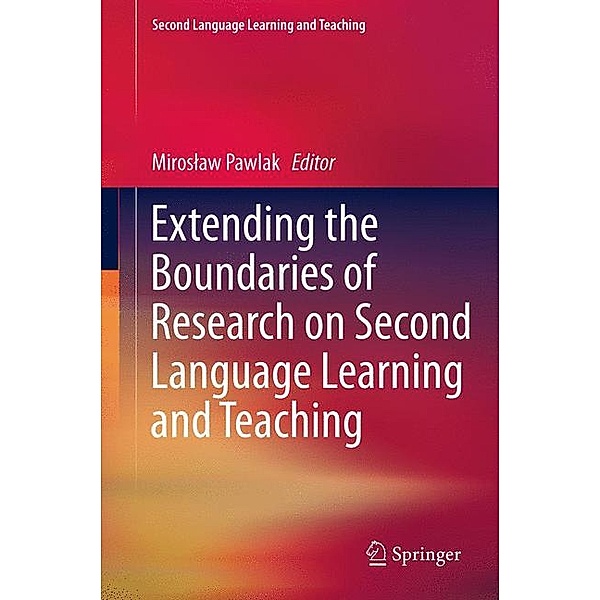 Extending the Boundaries of Research on Second Language Learning and Teaching, Miroslaw Pawlak