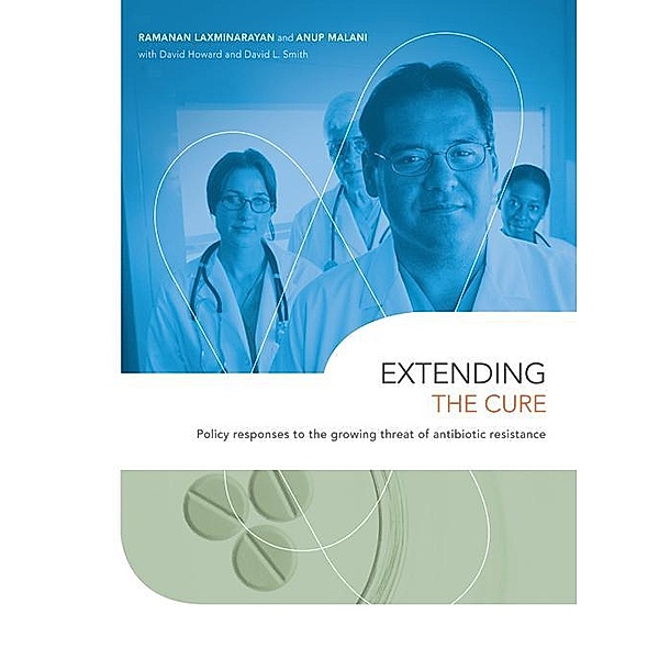 Extending the Cure, Ramanan Laxminarayan, Anup Malani, David Howard, David L. Smith