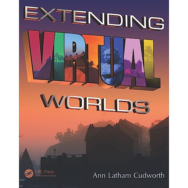Extending Virtual Worlds, Ann Latham Cudworth