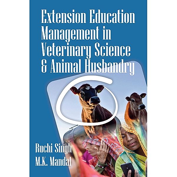 Extension Education Management In Veterinary Science And Animal Husbandry, Ruchi Singh