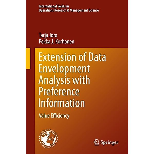 Extension of Data Envelopment Analysis with Preference Information / International Series in Operations Research & Management Science Bd.218, Tarja Joro, Pekka J. Korhonen