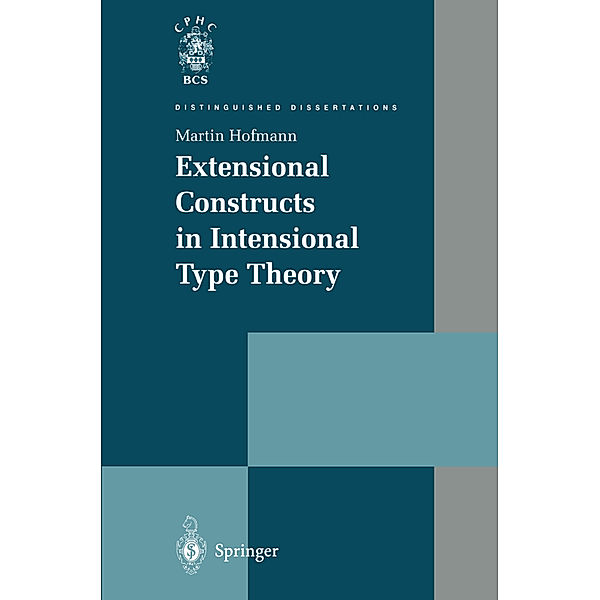 Extensional Constructs in Intensional Type Theory, Martin Hofmann