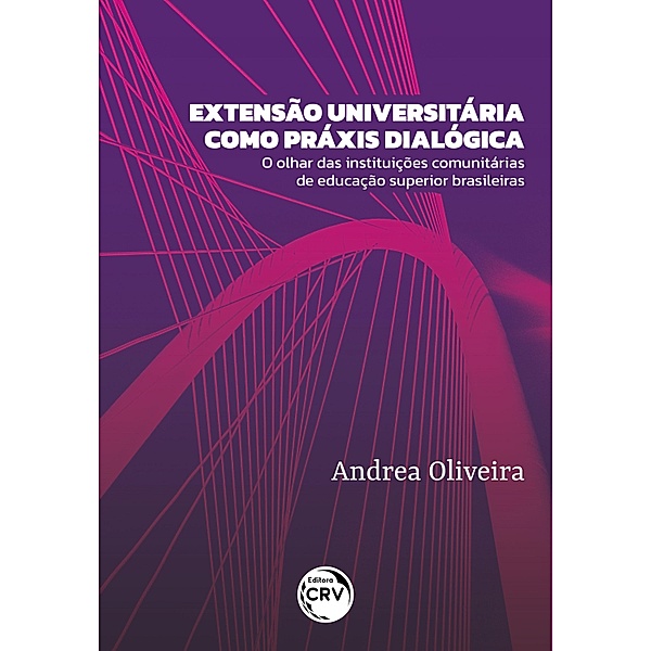 EXTENSÃO UNIVERSITÁRIA COMO PRÁXIS DIALÓGICA, Andrea Oliveira