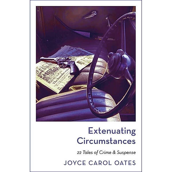 Extenuating Circumstances, Joyce Carol Oates