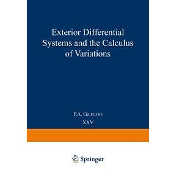 Exterior Differential Systems and the Calculus of Variations / Progress in Mathematics Bd.25, P. A. Griffiths