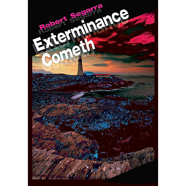 Exterminance Cometh, Robert Segarra