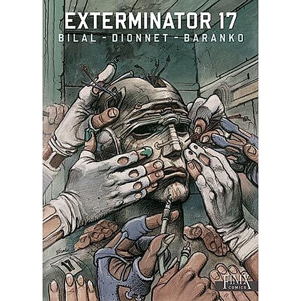 Exterminator 17 Gesamtausgabe, Enki Bilal, Jean-Pierre Dionnet, Igor Baranko