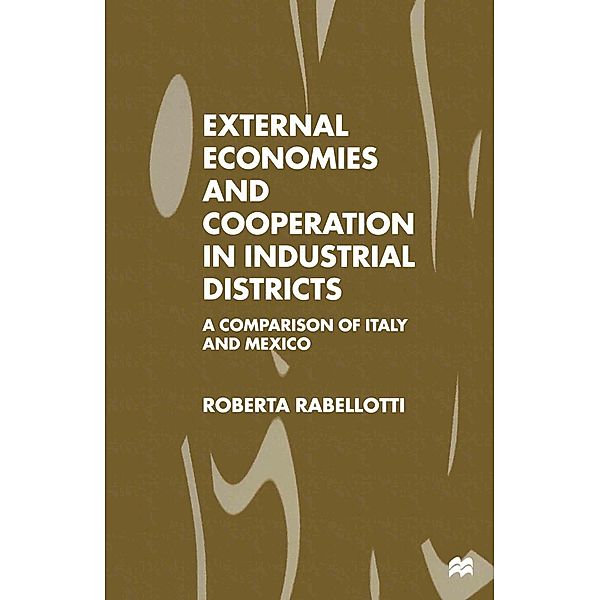 External Economies and Cooperation in Industrial Districts, Roberta Rabellotti