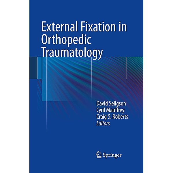 External Fixation in Orthopedic Traumatology