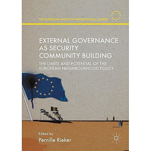 External Governance as Security Community Building / The European Union in International Affairs