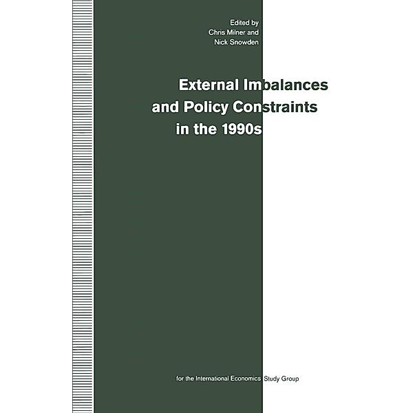 External Imbalances and Policy Constraints in the 1990s / International Economics Study Group