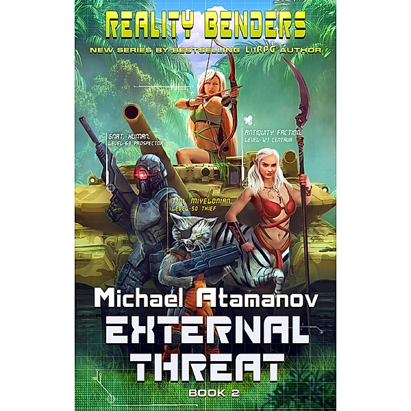 External Threat (Reality Benders Book #2) LitRPG Series / Reality Benders, Michael Atamanov