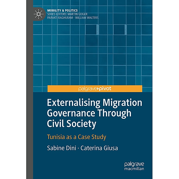Externalising Migration Governance Through Civil Society, Sabine Dini, Caterina Giusa