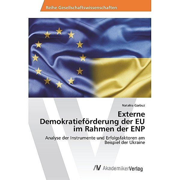 Externe Demokratieförderung der EU im Rahmen der ENP, Nataliia Garbuz