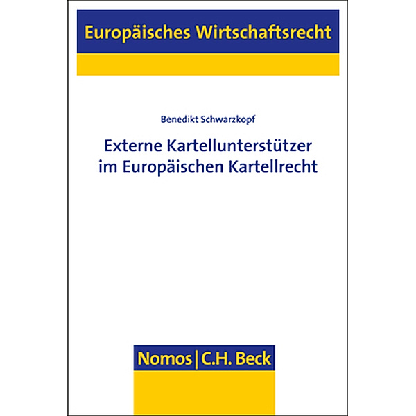 Externe Kartellunterstützer im Europäischen Kartellrecht, Benedikt Schwarzkopf