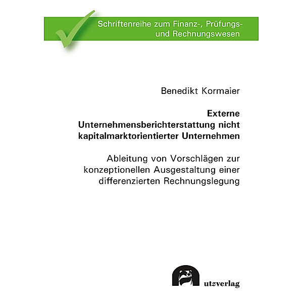 Externe Unternehmensberichterstattung nicht kapitalmarktorientierter Unternehmen, Benedikt Kormaier