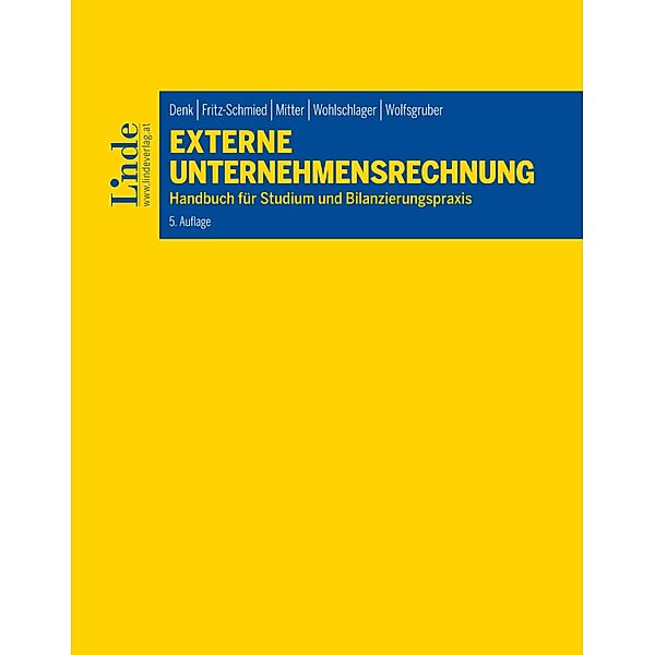 Externe Unternehmensrechnung, Christoph Denk, Gudrun Fritz-Schmied, Christine Mitter, Thomas Wohlschlager, Horst Wolfsgruber