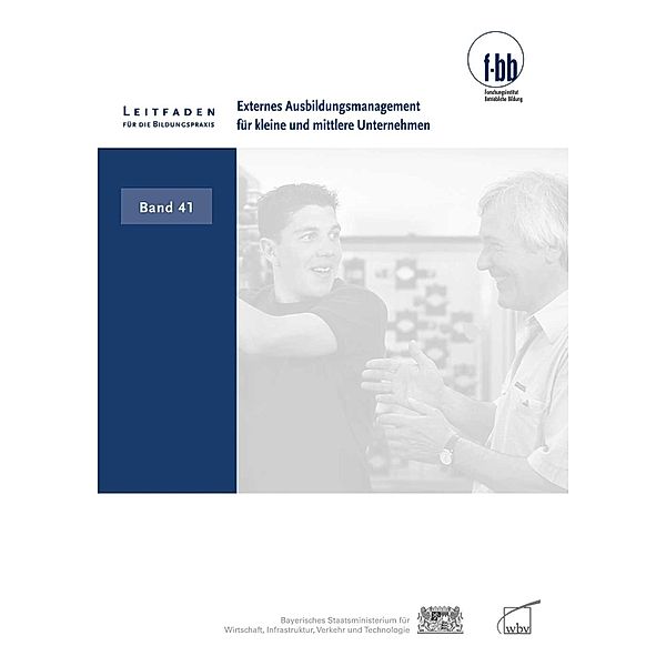 Externes Ausbildungsmanagement für kleine und mittlere Unternehmen / Leitfaden für die Bildungspraxis Bd.41, Sylvia Krenn, Willi Rümpker