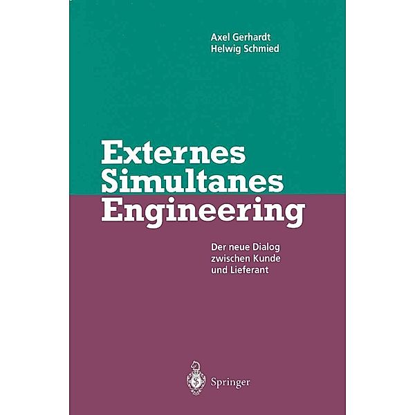 Externes Simultanes Engineering, Axel Gerhardt, Helwig Schmied