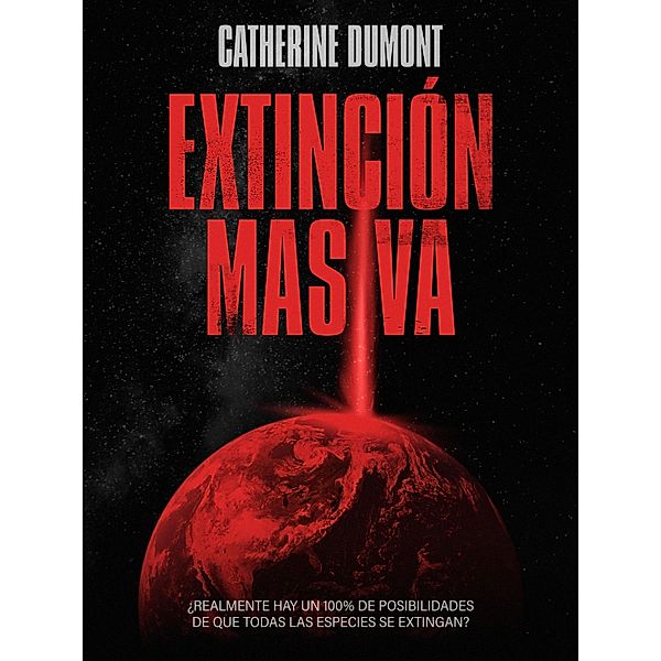 Extinción masiva, Catherine Dumont