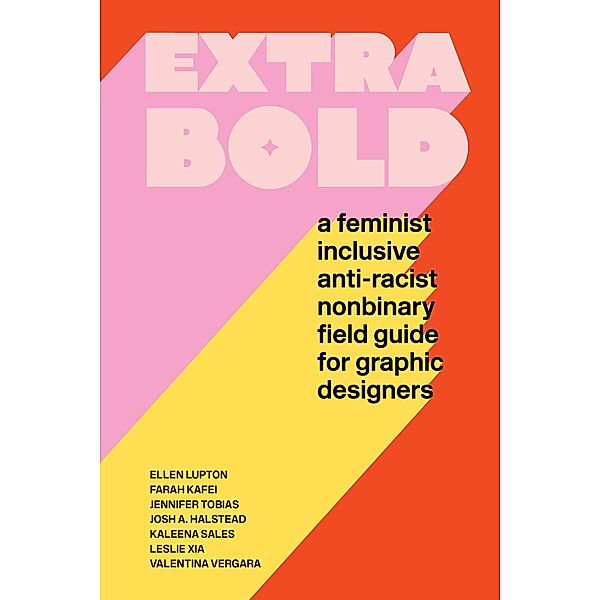 Extra Bold, Ellen Lupton, Jennifer Tobias