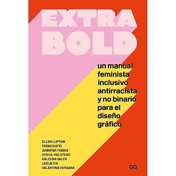 extra bold, Ellen Lupton, Farah Kafei, Jennifer Tobias, Josh A. Halstead, Kaleena Sales, Leslie Xia, Valentina Vergara