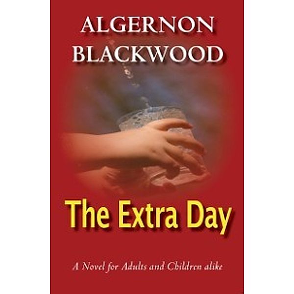 Extra Day, Algernon Blackwood